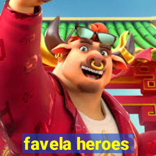 favela heroes